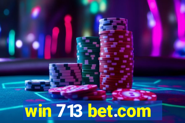 win 713 bet.com